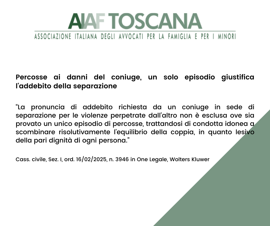 Rassegna Giurisprudenziale: Percosse ai danni del coniuge, un solo episodio giustifica l'addebito della separazione